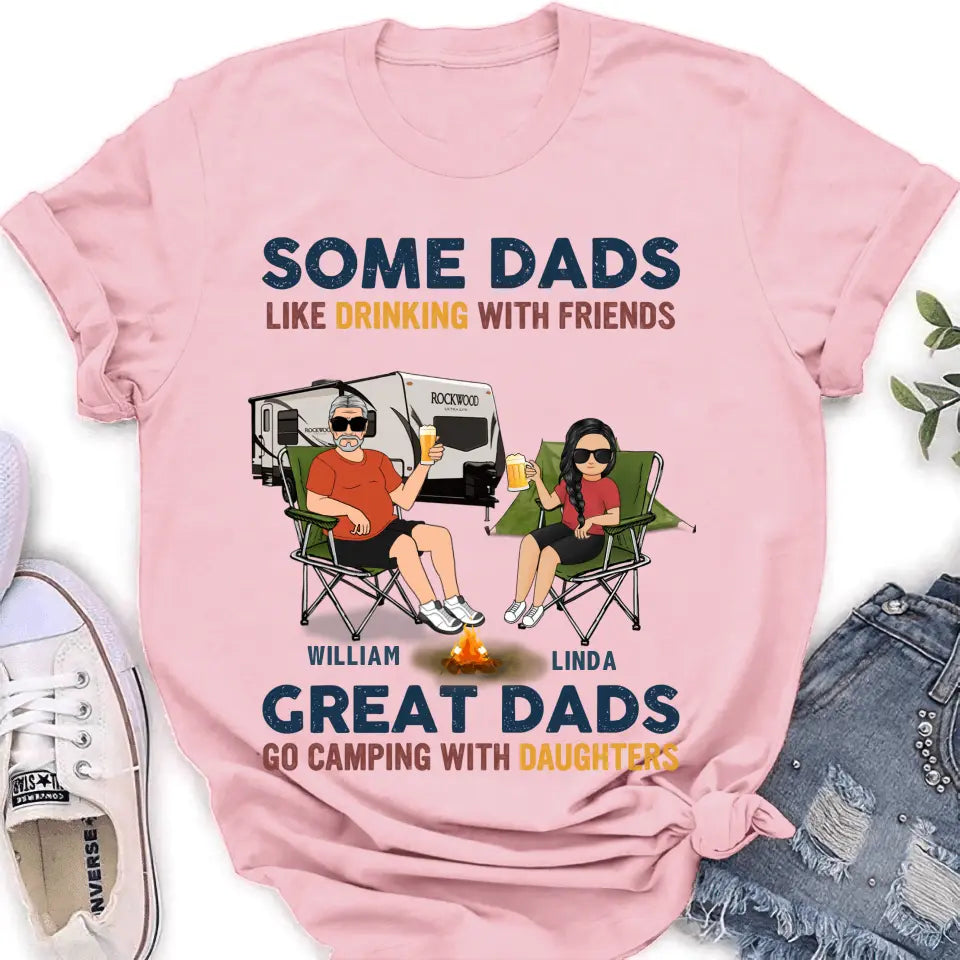 Personalized Camping Dad Drunk Shirt & Hoodie — Great Dads Go Camping With Their Daughters