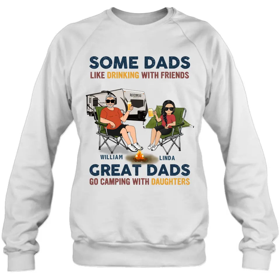 Personalized Camping Dad Drunk Shirt & Hoodie — Great Dads Go Camping With Their Daughters