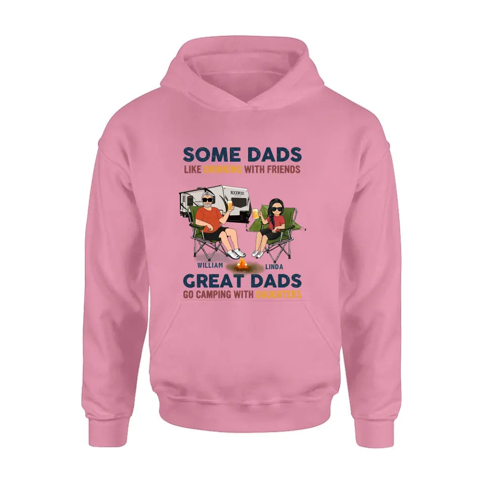 Personalized Camping Dad Drunk Shirt & Hoodie — Great Dads Go Camping With Their Daughters